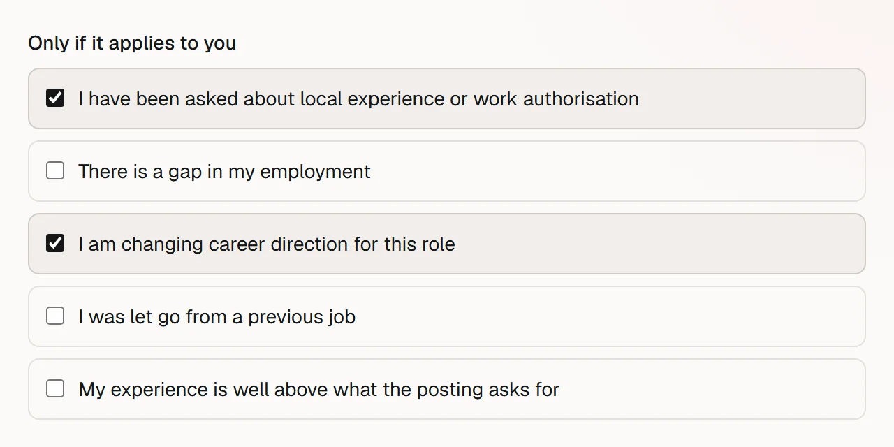 The setup's “Only if it applies to you” list: asked about local experience or work authorisation (ticked), a gap in employment, changing career direction (ticked), let go from a previous job, and experience well above the posting.